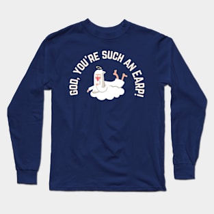 "God, you're such an Earp!" | Wynonna Earp fan T Shirt Design Long Sleeve T-Shirt